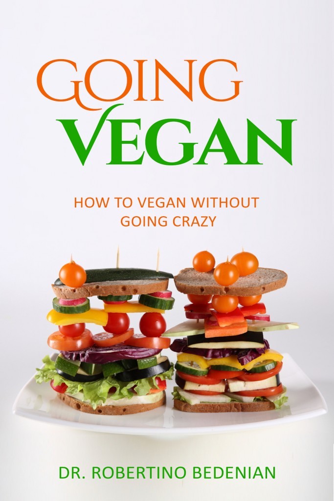 Going Vegan – How To Vegan Without Going Crazy